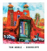Guadalupe by Tom Noble